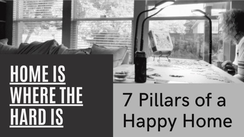 7 Pillars of a Happy Home