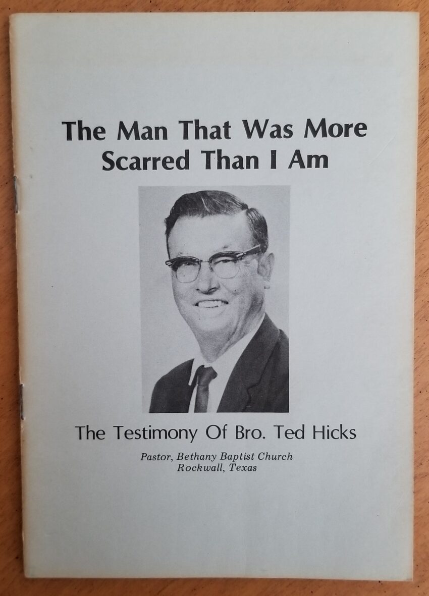 The Man Who Was More Scarred Than I Am by Ted Hicks